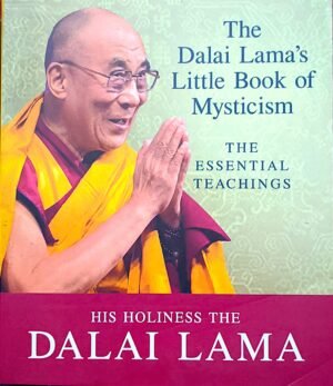 The Dalai Lama's Little Book of Mysticism by Dalai Lama