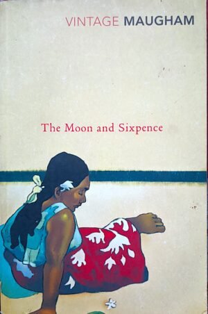 The Moon and Sixpence by W. Somerset Maugham