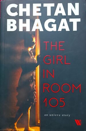 THE GIRL IN ROOM 105 BY CHETAN BHAGAT