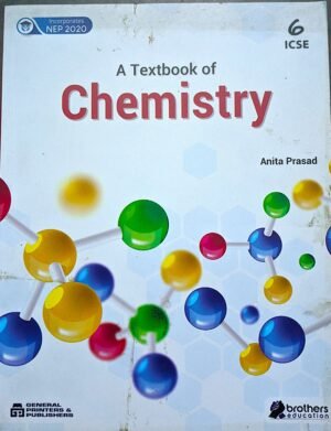 A Textbook of Chemistry class vi (6) by Anita Prasad