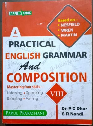 A Practical English Grammar & Composition Dr P.C Dhar